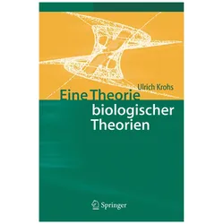 Eine Theorie biologischer Theorien, Fachbücher von Ulrich Krohs