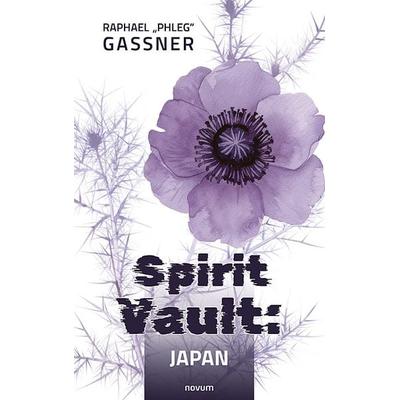 Spirit Vault: Japan, Taschenbuch von Raphael "Phleg" Gassner, Novum Verlag, 978-3-7116-0538-2