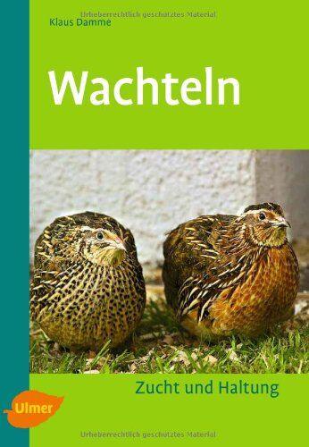 Klaus Damme - Wachteln: Zucht, Haltung, Vermarktung - Preis vom 30.09.2026 09:01:18 h