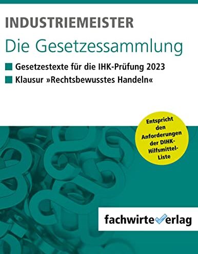 Jana Michel - Industriemeister: Die Gesetzessammlung 2023 - Preis vom 16.10.2026 11:41:07 h
