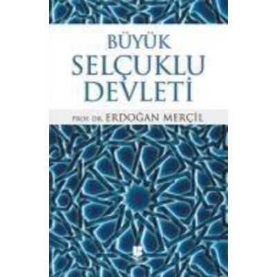 Büyük Selcuklu Devleti, Taschenbuch von Erdogan Mercil, Bilge K¿lt¿r Sanat