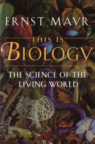 Ernst Mayr - This Is Biology: The Science of the Living World - Preis vom 11.10.2026 03:10:56 h