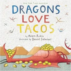 Dragons Love Tacos, Kinderbücher von Adam Rubin