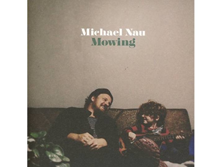 Michael Nau - Mowing