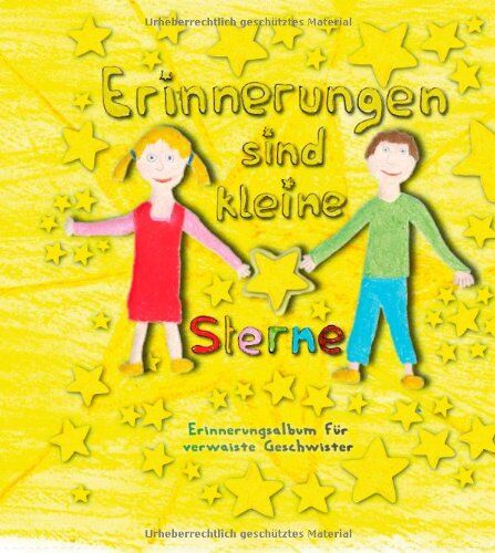Heike Wolter - Erinnerungen sind kleine Sterne - Erinnerungsalbum für verwaiste Geschwister - Preis vom 14.10.2026 23:07:16 h