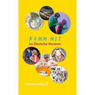 Komm mit ins Deutsche Museum, Taschenbuch von Claudia Hellmann, Deutsches Museum, 978-3-948808-25-9