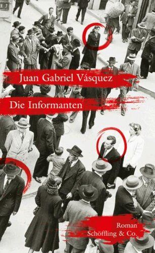 Vásquez, Juan Gabriel - Die Informanten - Preis vom 09.10.2026 07:28:09 h