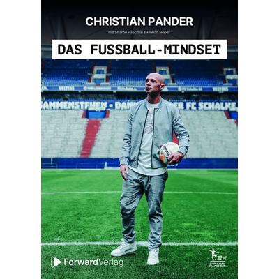Das Fußball-Mindset - offizielle Biografie von Christian Pander, Taschenbuch von Christian Pander,Florian Höper,Paschke Sharon, ForwardVerlag,