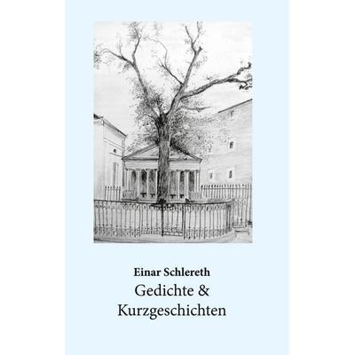 Gedichte & Kurzgeschichten, Taschenbuch von Einar Schlereth, BoD – Books on Demand – Schweden