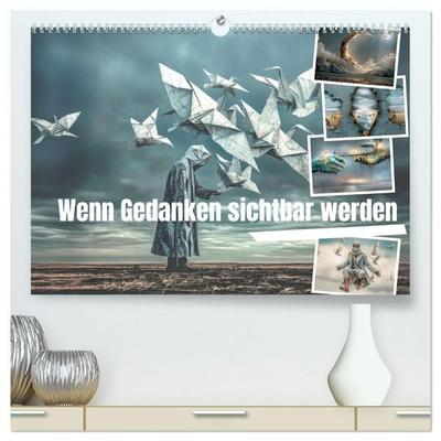 Wenn Gedanken sichtbar werden (hochwertiger Premium Wandkalender 2027 DIN A2 quer), Kunstdruck in Hochglanz
