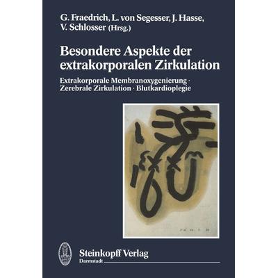 Besondere Aspekte der extrakorporalen Zirkulation, Taschenbuch von , Steinkopff, 978-3-642-72490-9
