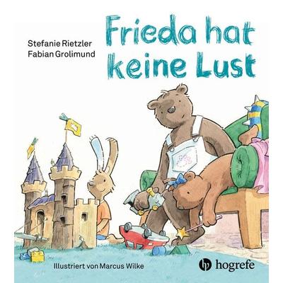 Frieda hat keine Lust, Gebundene Ausgabe von Stefanie Rietzler,Fabian Grolimund, Hogrefe AG, 978-3-456-86480-8