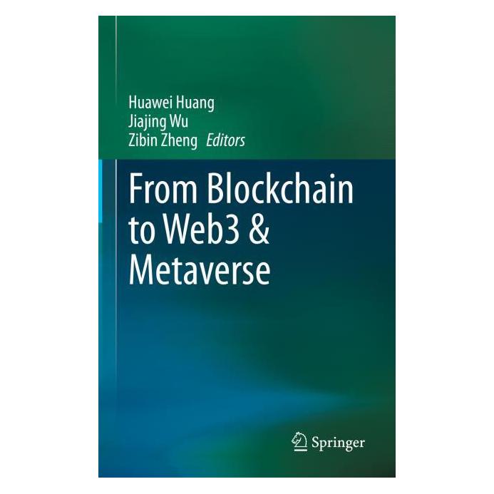 Springer From Blockchain to Web3 & Metaverse (Englisch, Hardcover, Huawei Huang, Jiajing Wu, Zibin Zheng) (63696390)