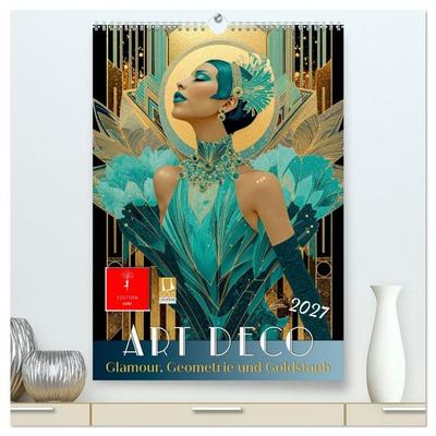 Art Deco - Glamour, Geometrie und Goldstaub (hochwertiger Premium Wandkalender 2027 DIN A2 hoch), Kunstdruck in Hochglanz