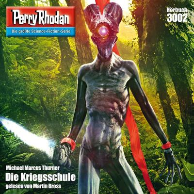Perry Rhodan 3002: Die Kriegsschule - Michael Marcus Thurner, Audio, 4057664510266