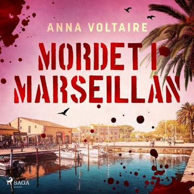 Mordet i Marseillan - Anna Voltaire, Audio, 9788727027203