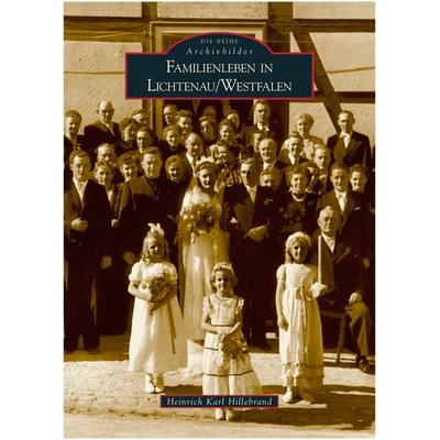 Familienleben in Lichtenau /Westfalen, Taschenbuch von Heinrich Karl Hillebrand, Sutton, 978-3-89702-878-4