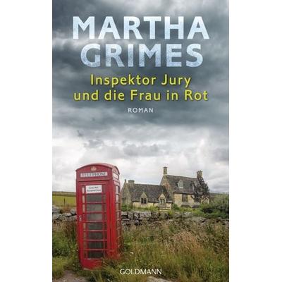 Inspektor Jury und die Frau in Rot / Inspektor Jury Bd.23, Gebundene Ausgabe von Martha Grimes, Goldmann