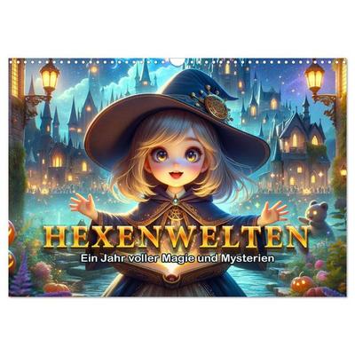 Hexenwelten: Ein Jahr voller Magie und Mysterien (Wandkalender 2026 DIN A3 quer), CALVENDO Monatskalender