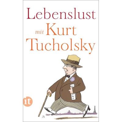 Lebenslust mit Kurt Tucholsky, Taschenbuch von Kurt Tucholsky, Insel, 978-3-458-68287-5