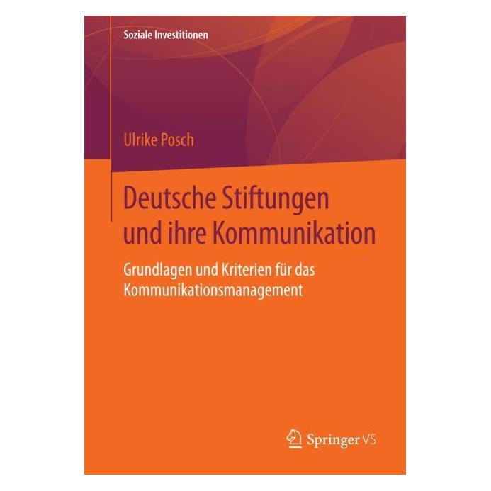 Springer Deutsche Stiftungen und ihre Kommunikation (Deutsch, Softcover, Ulrike Posch) (7936221)