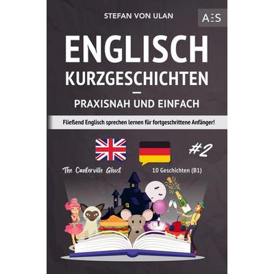 Englisch Kurzgeschichten - praxisnah und einfach, Taschenbuch von Stefan Ulan, Bookmundo Direct, 978-94-036-8010-1