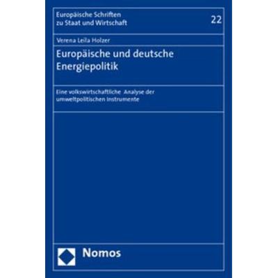 Europäische und deutsche Energiepolitik, Taschenbuch von Verena Leila Holzer, Nomos, 978-3-8329-2770-7