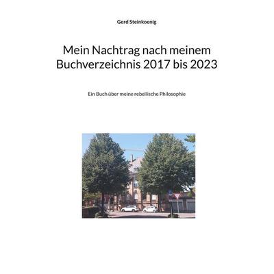 Mein Nachtrag nach meinem Buchverzeichnis 2017 bis 2023 -