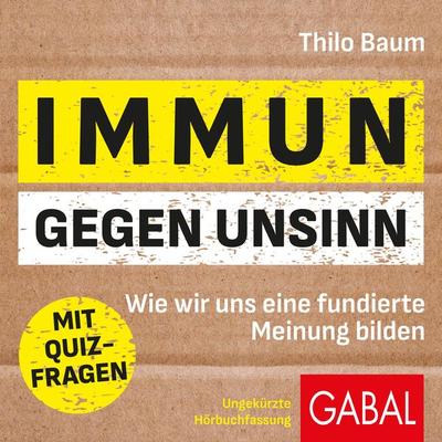 Immun gegen Unsinn - Thilo Baum, Audio, 9783967404012