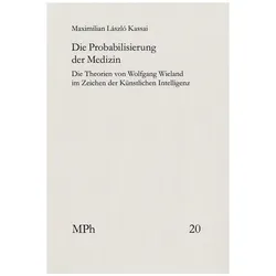 Die Probabilisierung der Medizin, Fachbücher von Maximilian László Kassai