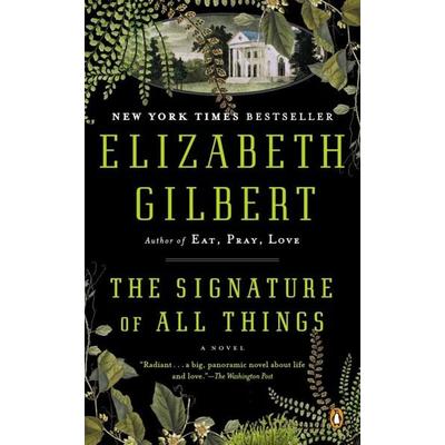 Gilbert, E: Signature of All Things, Taschenbuch von Elizabeth Gilbert, Penguin LCC US