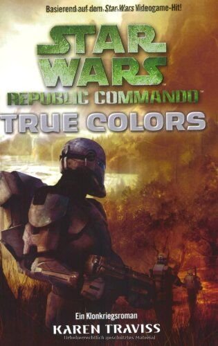 Karen Traviss - Star Wars - Republic Commando: True Colors - Bd 3 - Preis vom 04.10.2026 03:51:26 h