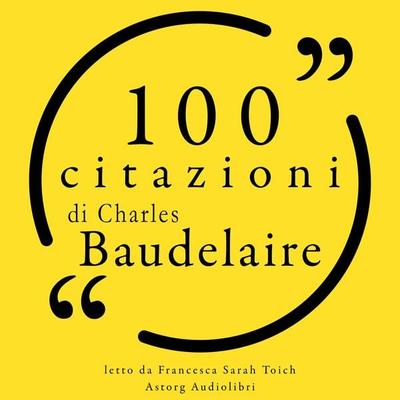 100 citazioni di Charles Baudelaire - Charles Baudelaire, Audio, 9782821167940