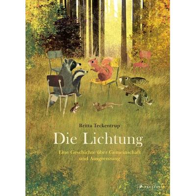 Die Lichtung, Gebundene Ausgabe von Britta Teckentrup, Prestel, 978-3-7913-7684-4