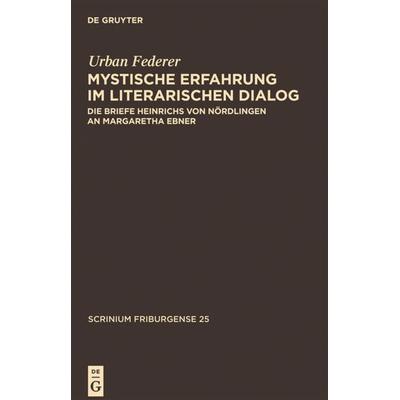 Mystische Erfahrung im literarischen Dialog, Gebundene Ausgabe von Urban Federer, De Gruyter, 978-3-11-020629-6