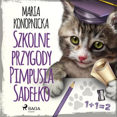 Szkolne przygody Pimpusia Sadełko - Maria Konopnicka, Audio, 9788726235791