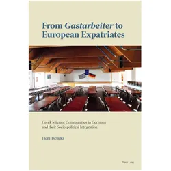 From 'Gastarbeiter' to European Expatriates, Fachbücher von Eleni Tseligka