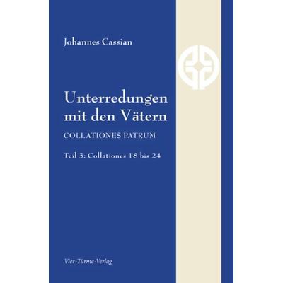 Unterredungen mit den Vätern, Gebundene Ausgabe von Johannes Cassian, Vier Türme, 978-3-89680-712-0