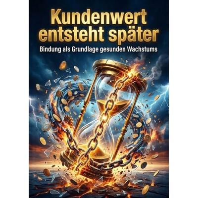 Kundenwert entsteht später, Taschenbuch von Jonas Ehrenfeld, Epubli, 978-3-565-61975-7