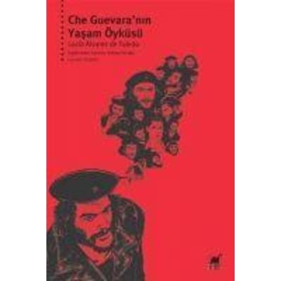 Che Guevaranin Yasam Öyküsü, Taschenbuch von Lucia Alvarez De Toledo, Ayrinti Yayinlari