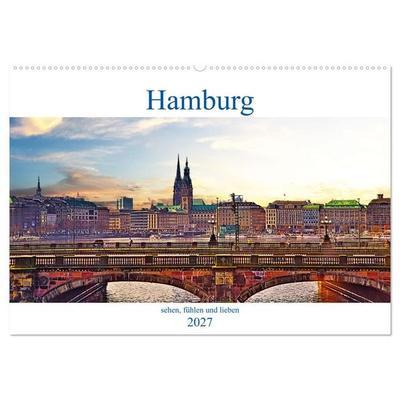 Hamburg sehen, fühlen und lieben (Wandkalender 2027 DIN A2 quer), CALVENDO Monatskalender