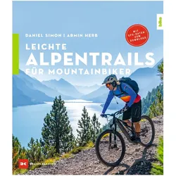 Leichte Alpentrails für Mountainbiker, Ratgeber von Daniel Simon