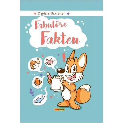 Fabulöse Fakten, Gebundene Ausgabe von Daniela Schreiter, Panini, 978-3-7416-2437-7