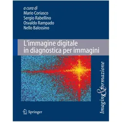 L'immagine digitale in diagnostica per immagini, Fachbücher von Mario Coriasco, Sergio Rabellino, Nello Balossino, Osvaldo Rampado