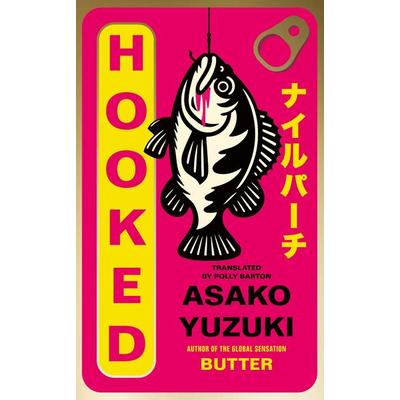 HOOKED PB, Taschenbuch von Asako Yuzuki, Harper Collins Publishers - UK Wholesale Acct, 978-0-00-881173-0