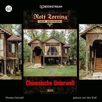 Rolf Torring - Neue Abenteuer, Folge 61: Chinesische Unterwelt - Thomas Ostwald, Audio, 9783991345312