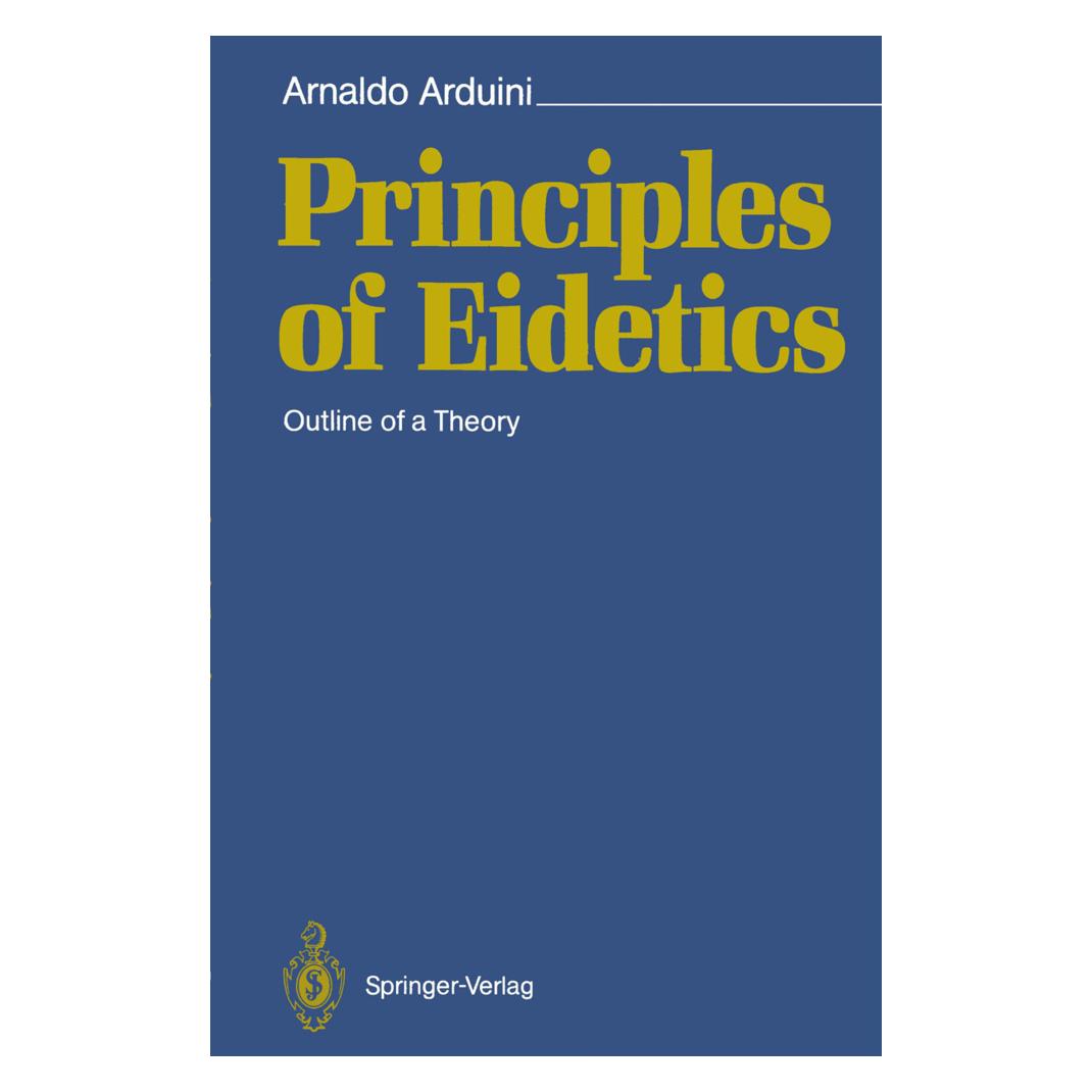 Springer Principles of Eidetics (Englisch, Softcover, Arnaldo Arduini) (55560248)