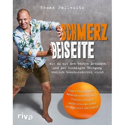 Schmerz beiseite, Taschenbuch von Roman Pallesits, Riva, 978-3-7423-1540-3