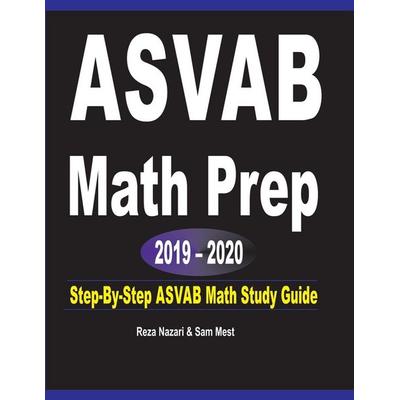 ASVAB Math Prep 2019 - 2020, Taschenbuch von Reza Nazari,Sam Mest, Effortless Math Education, 978-1-64612-040-6