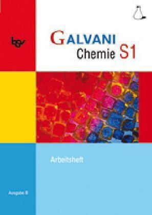 Kerstin Bredl - Galvani Chemie S1 Ausgabe B. Arbeitsheft: Für die 9. Jahrgangsstufe an sprachlichen, musischen und wirtschafts- und sozialwissenschaftlichen Gymnasien - Preis vom 14.10.2026 23:07:16 h